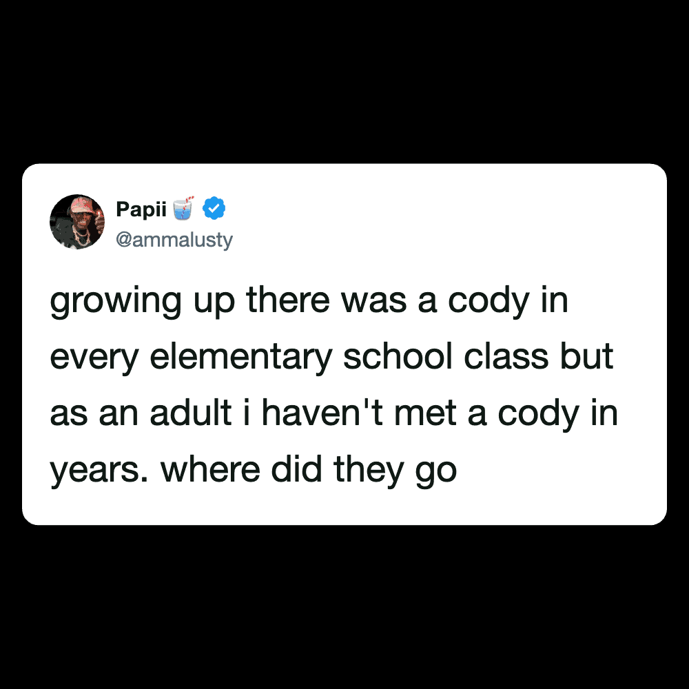 Humorous tweet about childhood Cody experiences and adult encounters.