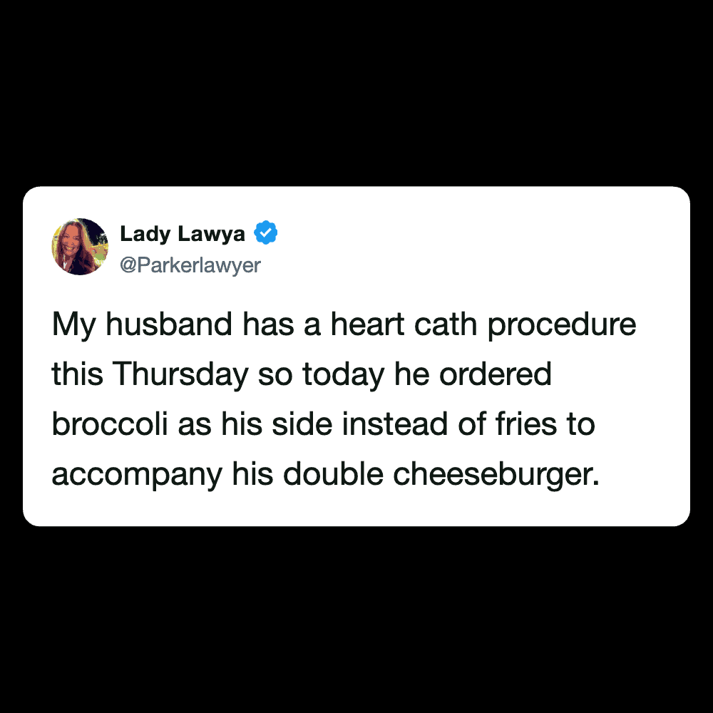 Funny tweet about a husband's heart procedure and food choices.