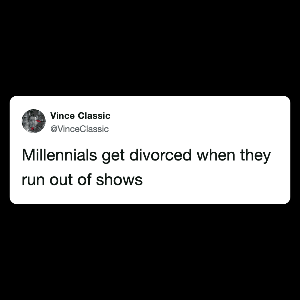 Humorous tweet about millennials divorcing after finishing TV shows.
