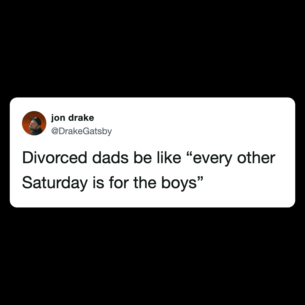 Funny tweet about divorced dads and Saturday plans for the boys.
