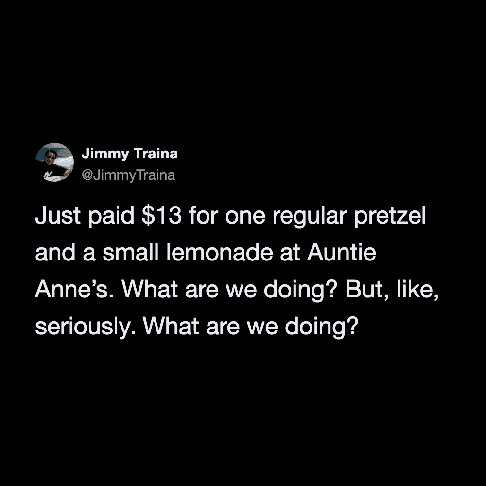 Funny meme from Pleated Jeans about paying $13 for a pretzel and lemonade.