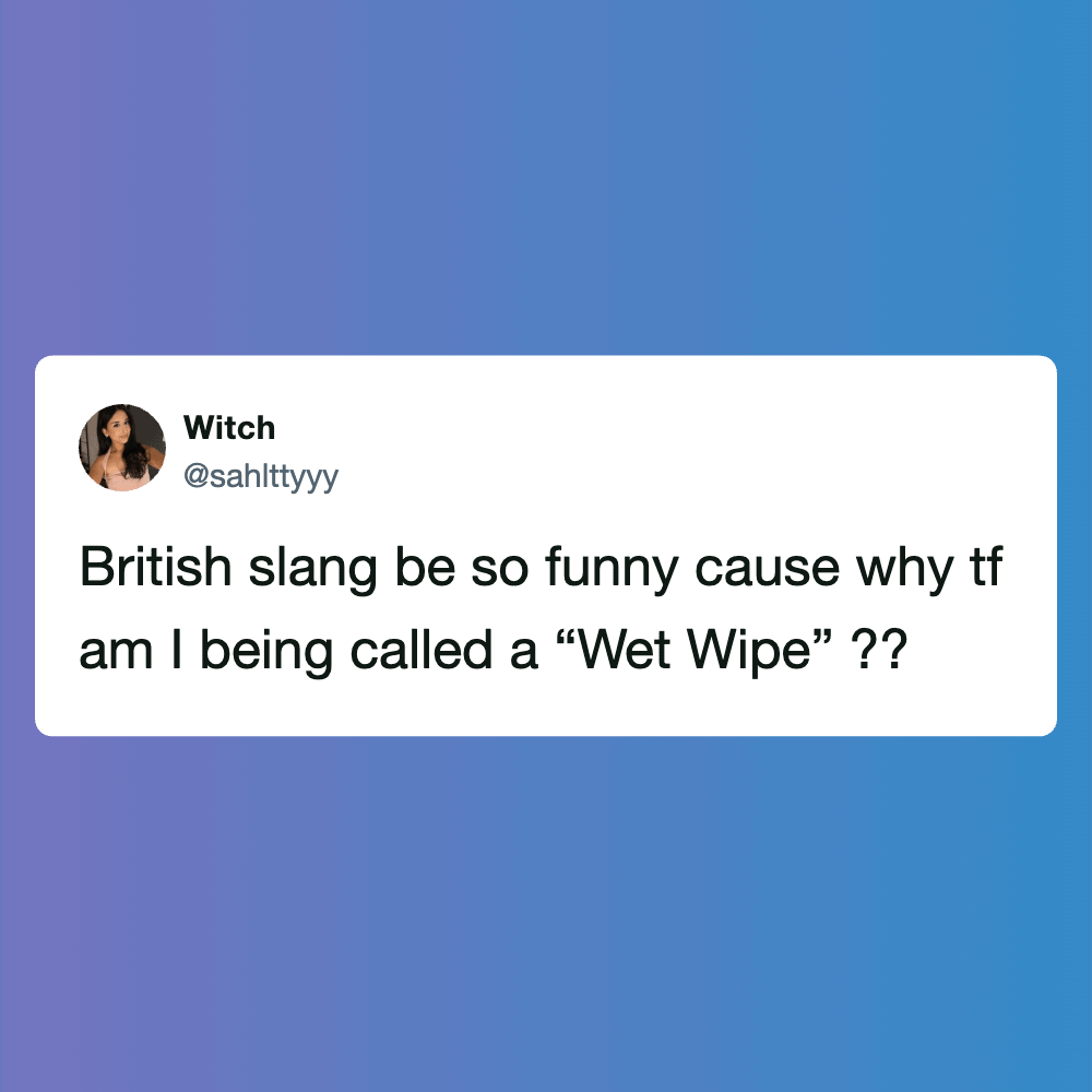 Humorous image of a tweet about British slang and the term "Wet Wipe".
