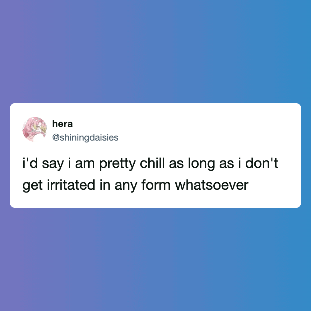 Humorous Twitter meme about staying calm and relaxed in any situation.