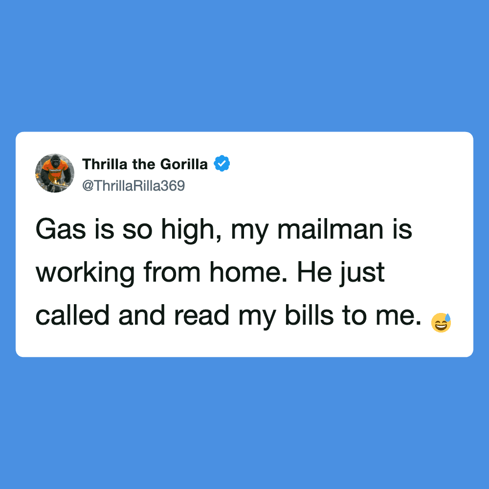 Humorous tweet from Thrilla the Gorilla about high gas prices and working remotely.
