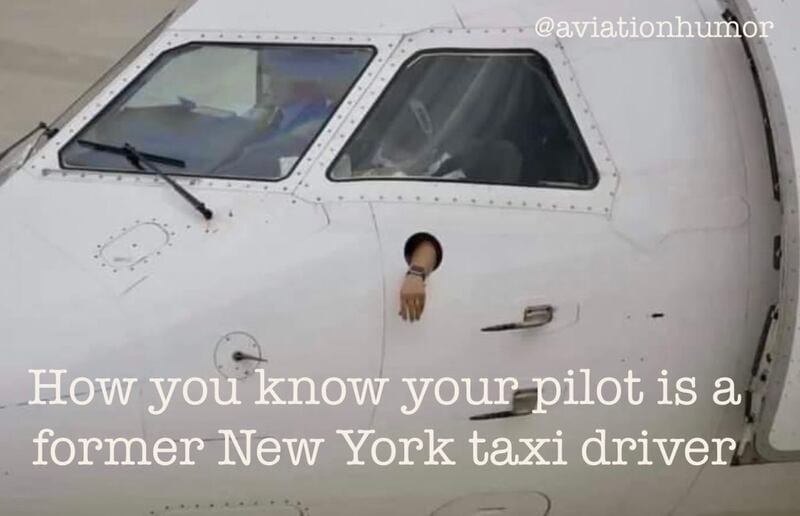 Pilot humor meme on airplane cockpit window, referencing New York taxi driver background.