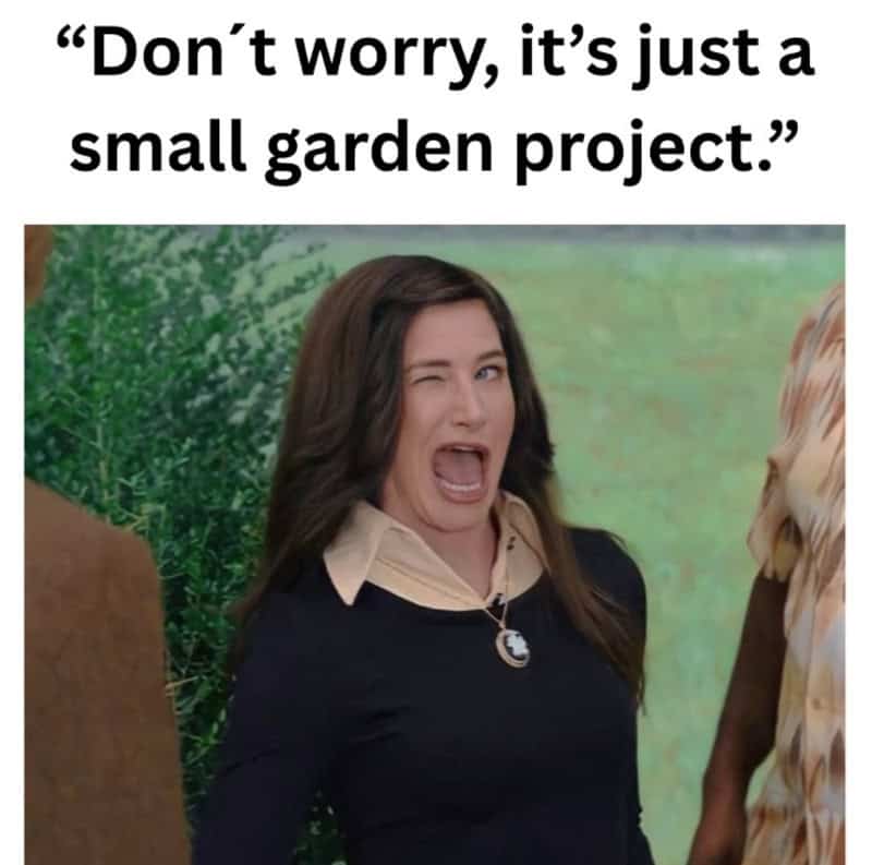 "Don't worry, it's just a small garden project." woman with surprised expression in front of greener.