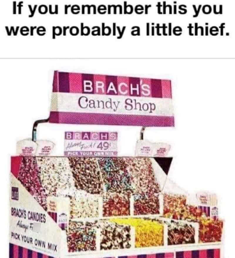 Funny meme about stealing candy from a candy shop, perfect for GenX nostalgia.
