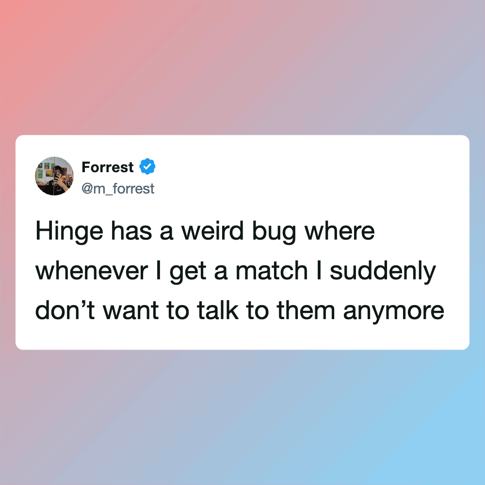 Hinge dating app screenshot showing a bug where matches cause reluctance to communicate.