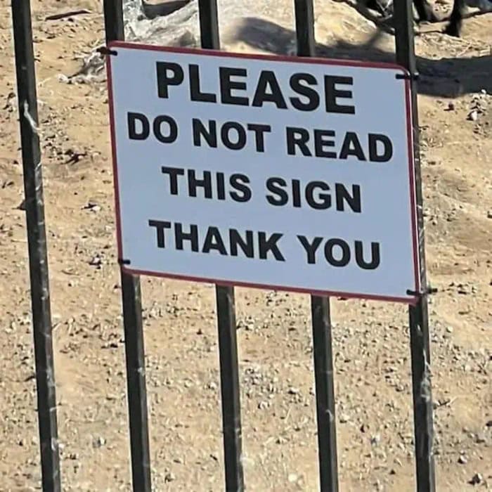 Please do not read this sign, thank you.
