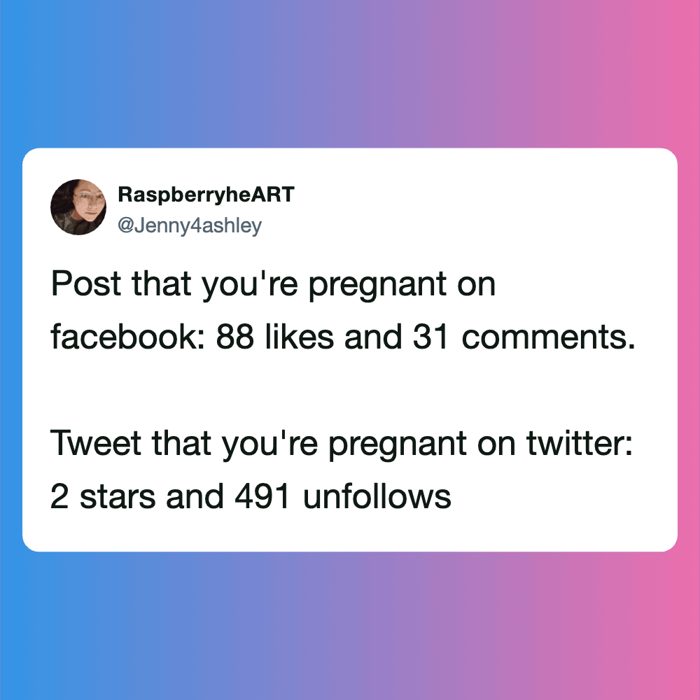 Funny pregnancy tweets about social media reactions and experiences.