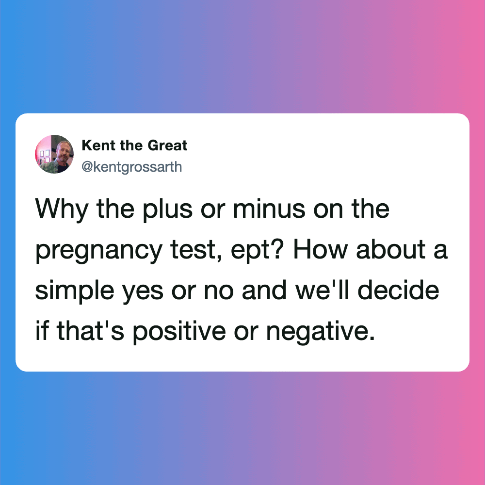 Funny pregnancy tweet about pregnancy test results and simple yes/no options.