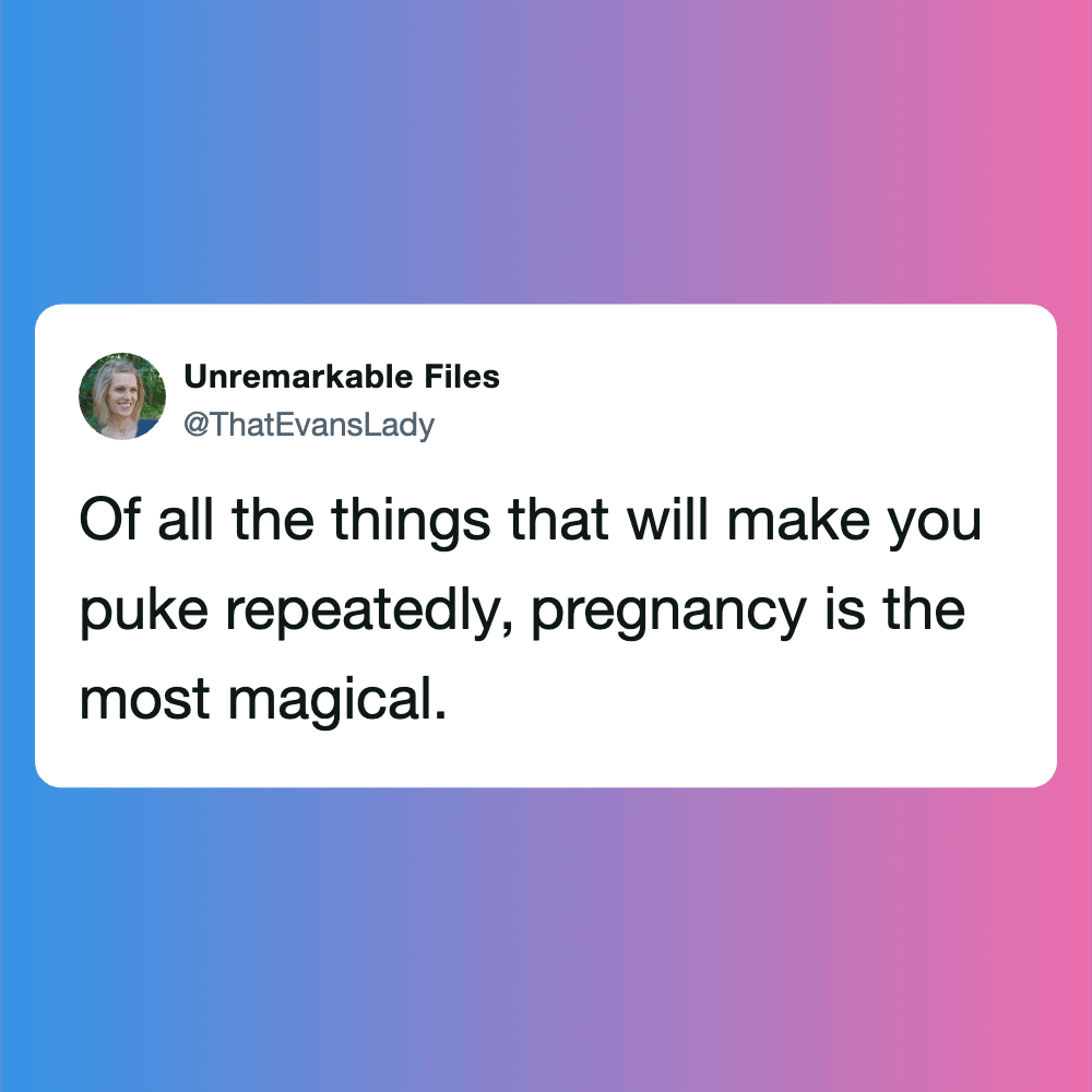 Funny pregnancy tweet about pregnancy experiences and humor.