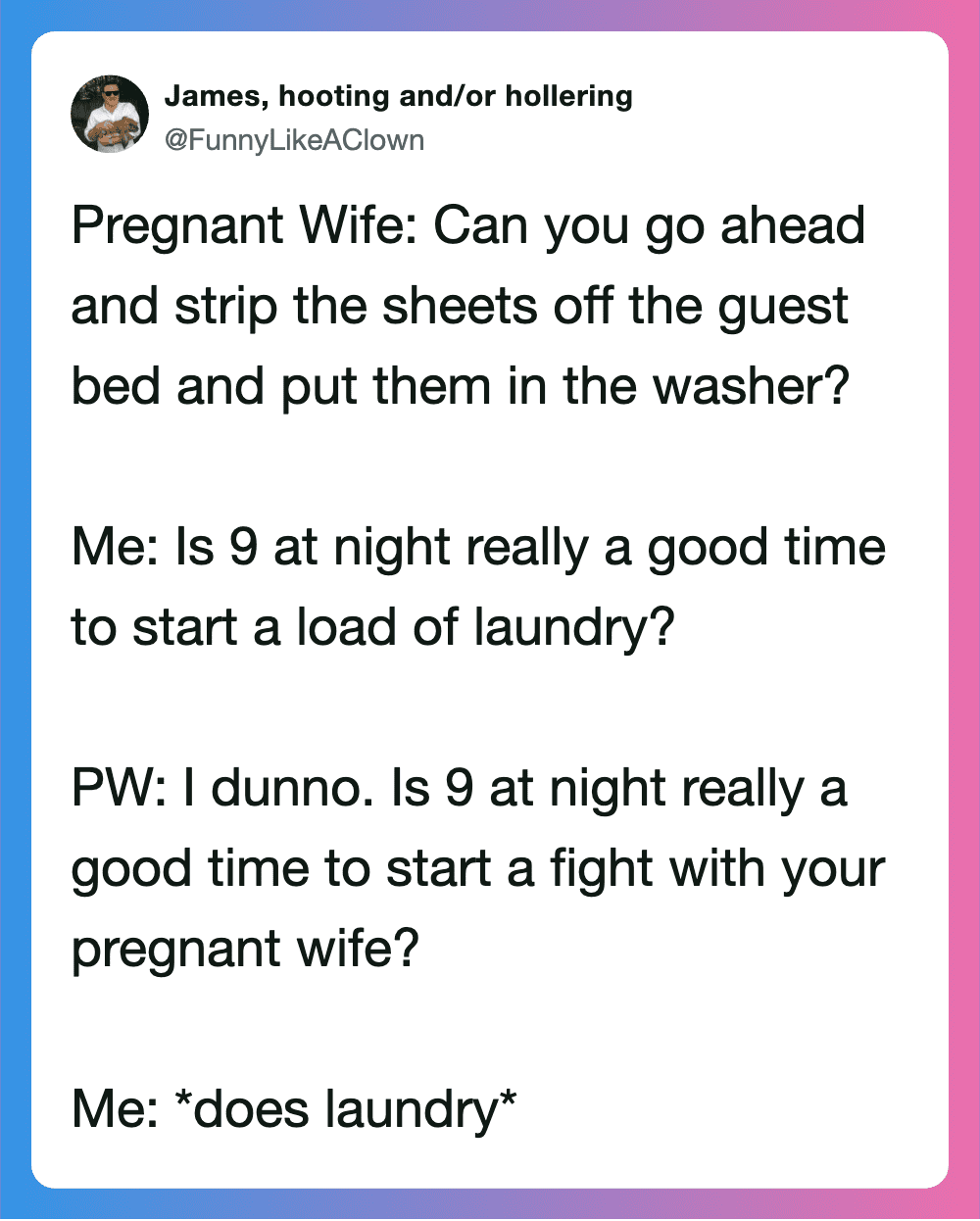 Pregnant wife joking about laundry and bedtime routines.