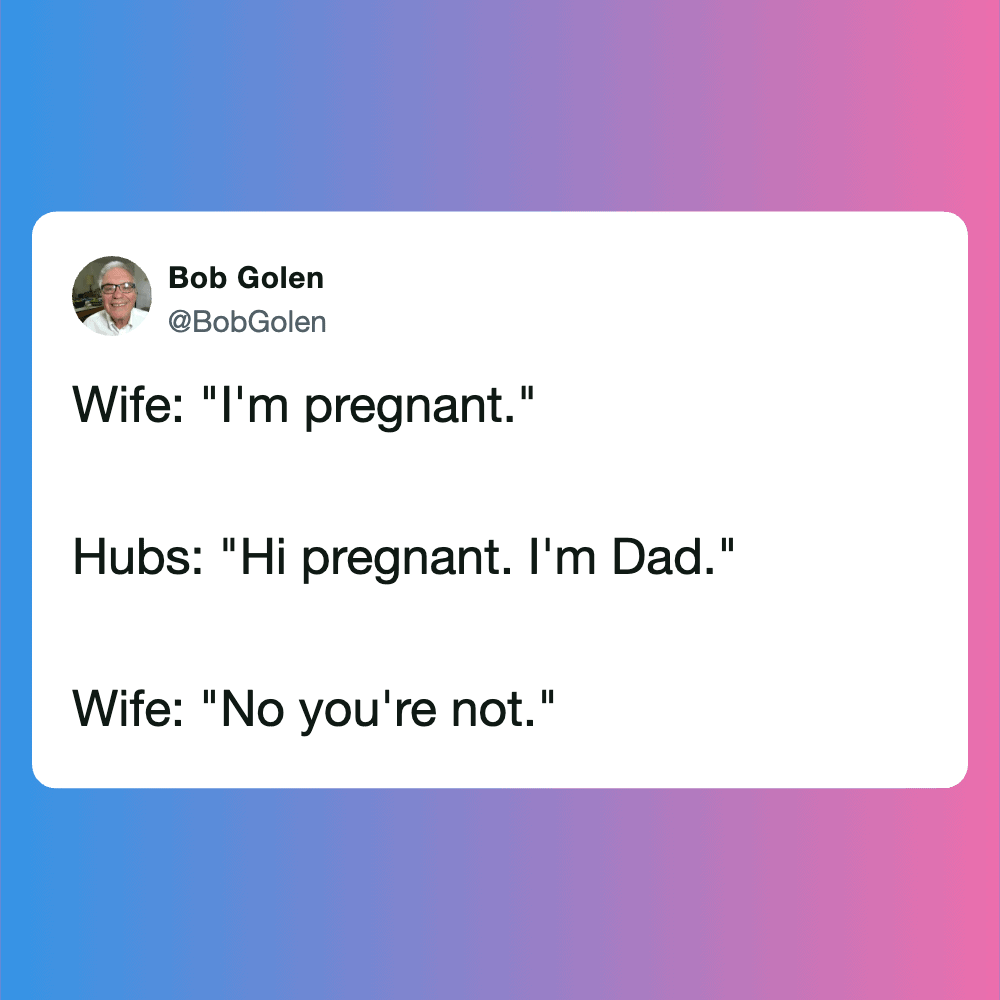 Humorous pregnancy tweet about husband and wife conversation.