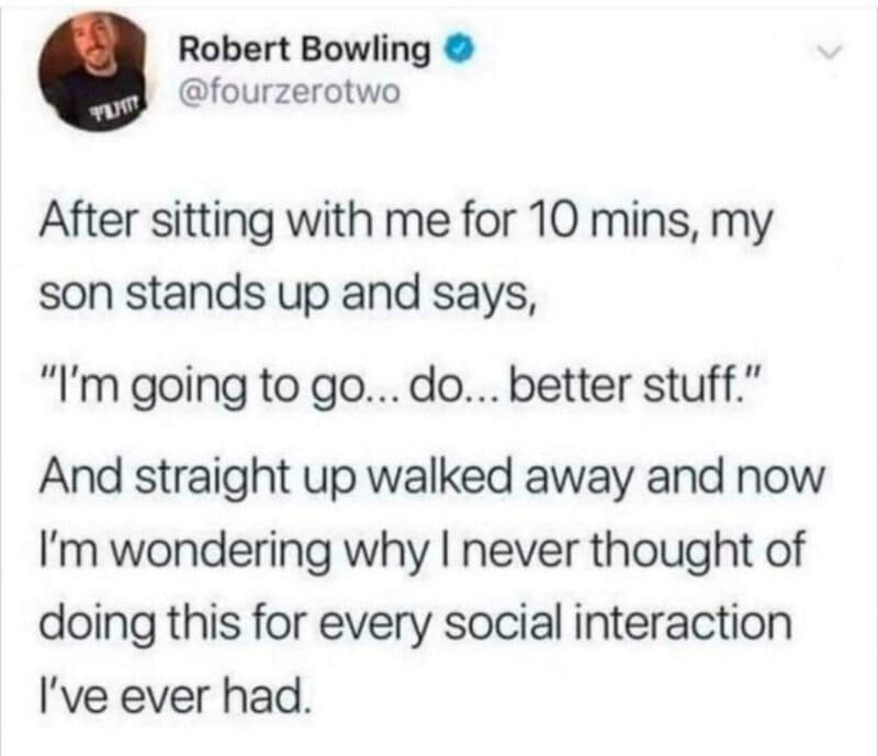 Humorous quote about social interactions and parenting from a tweet.