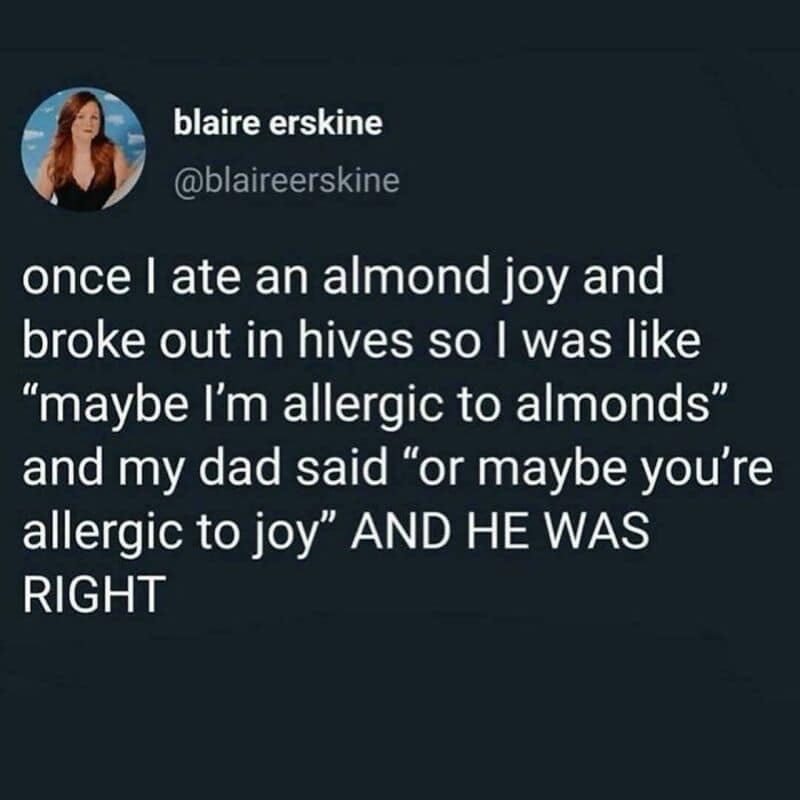 Funny tweet about allergic reactions to almonds and joy, shared on Pleated Jeans website.