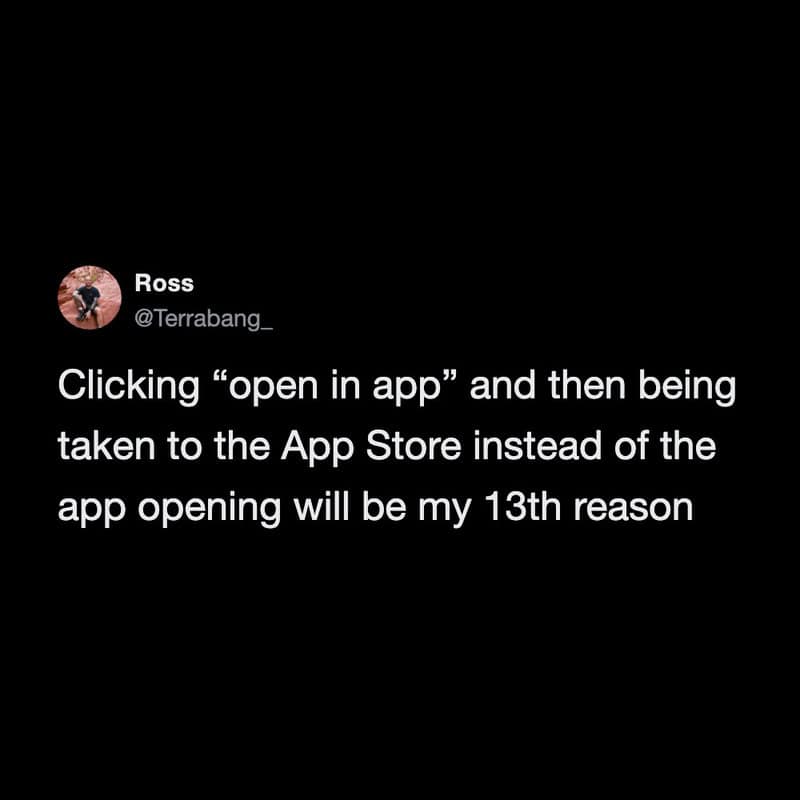 Humorous meme about the frustration of being redirected to app stores instead of opening apps.
