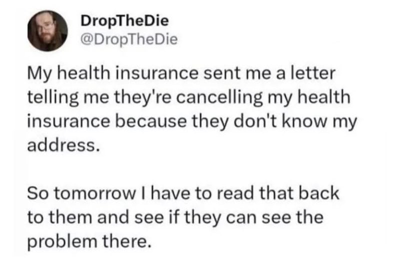Funny meme about health insurance cancelation due to unknown address.