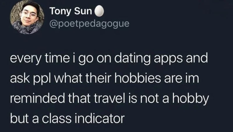 Humorous meme from Pleated Jeans about travel and hobbies.