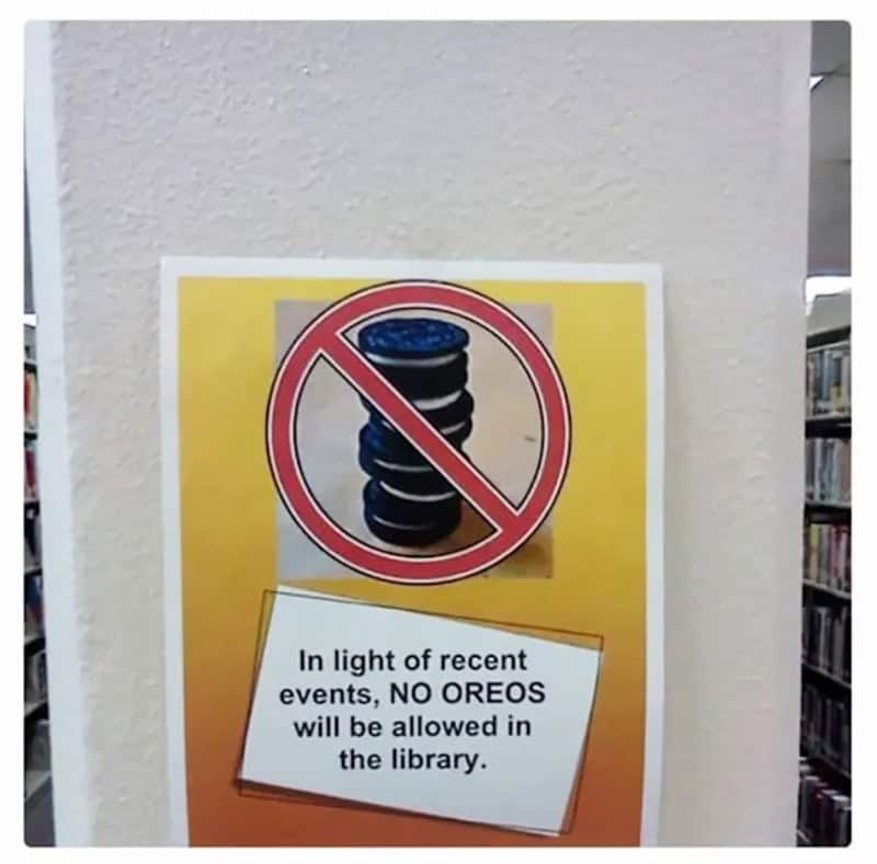 No Oreos allowed in the library due to recent events, as shown on the sign.