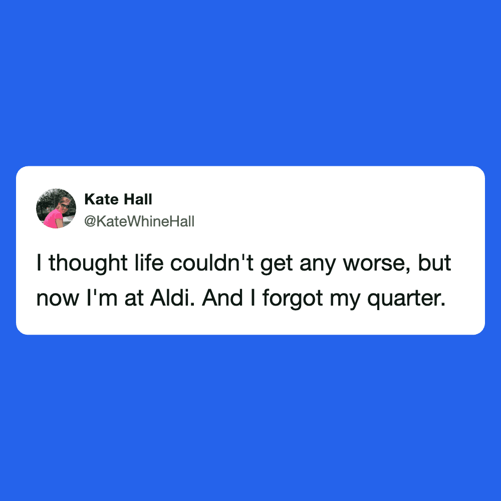 Humorous tweet about Aldi and forgetting the quarter at the store.