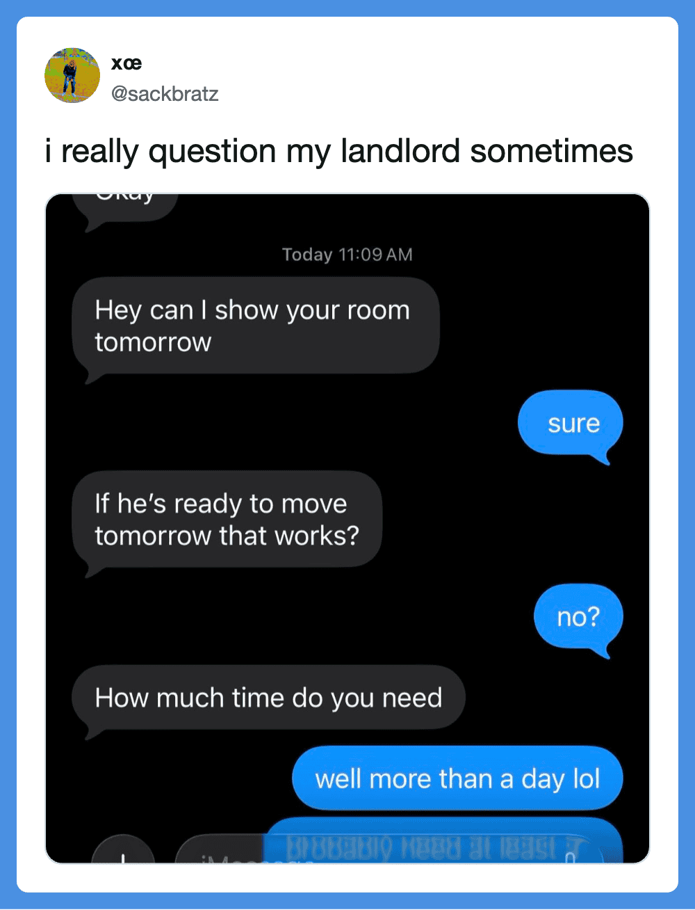 "i really question my landlord sometimes".