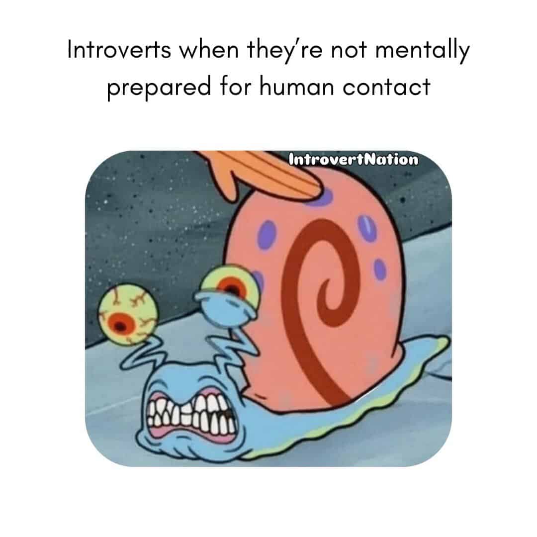 Introverts when not mentally prepared for human contact, cartoon snail with a distressed face.