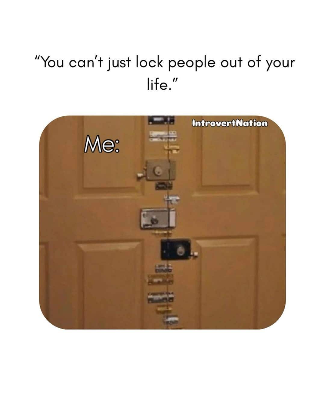 "Locking people out of your life" door with various locks and chains, quote about boundaries, introv.