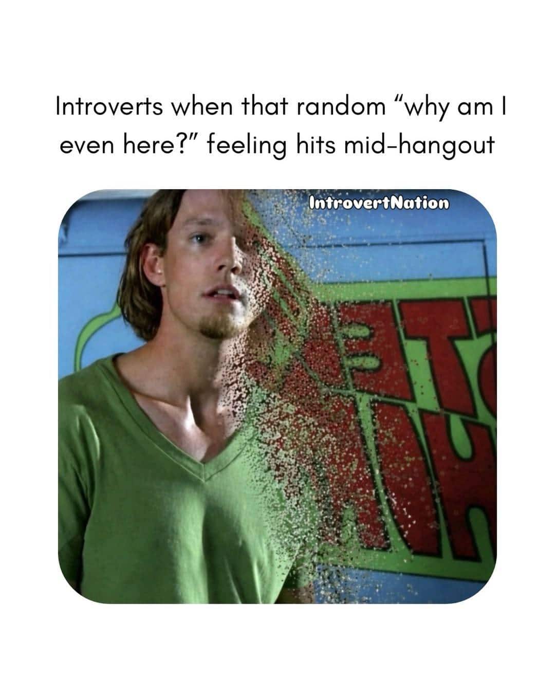 Introverts when that random “why am I even here?” feeling hits mid-hangout.