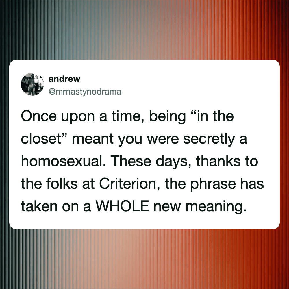 Person in closet with colorful striped background, referencing "me in the criterion closet".