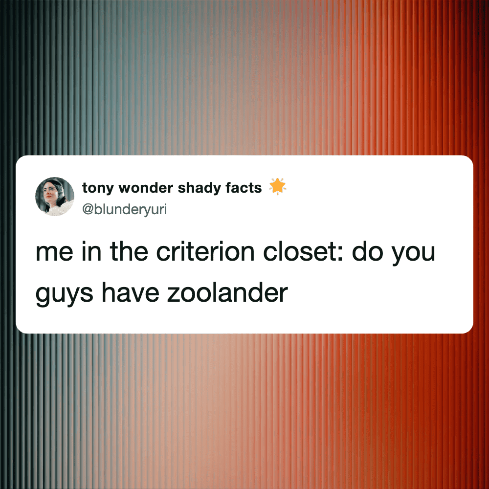 Woman in the criterion closet asking about zoolander.