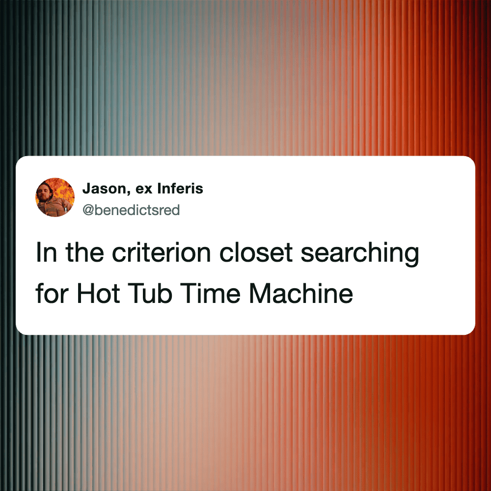 Person searching in the criterion closet for Hot Tub Time Machine.