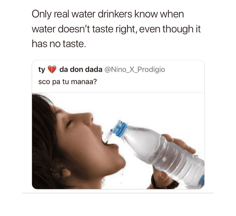 Person drinking water from a bottle with a humorous caption about water taste.