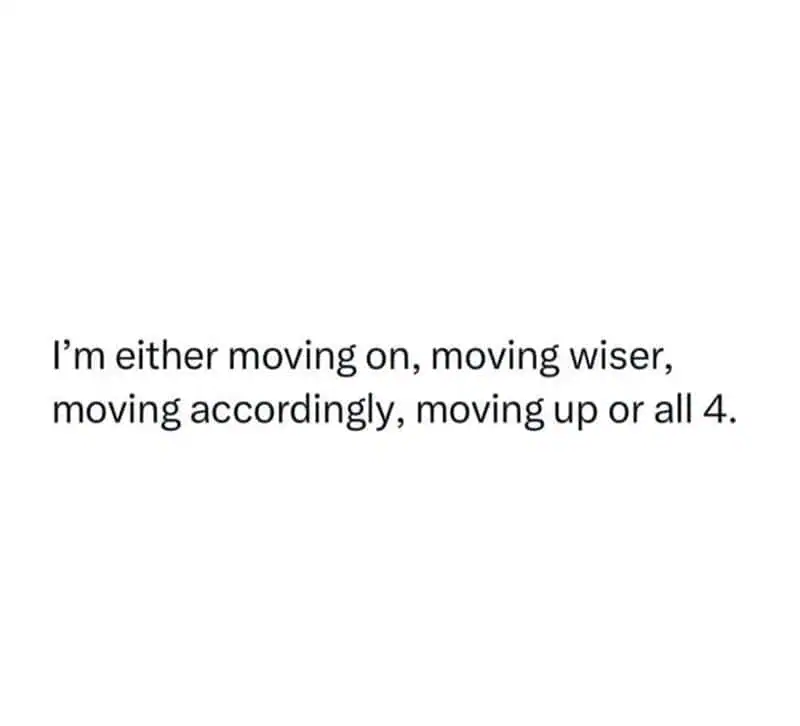 Humorous quote about moving on, being wiser, and adapting to change.