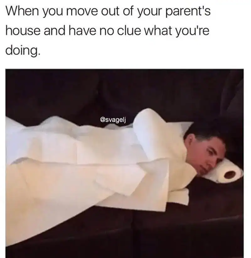 Man lying in bed wrapped in toilet paper with confused expression, humorous meme about moving out.