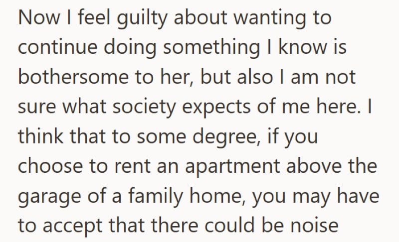 "Now I feel guilty about wanting to continue doing something I know is bothersome to her".