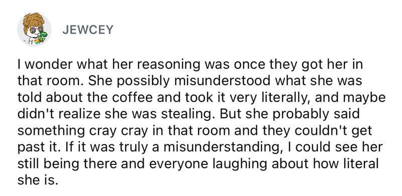 Woman in a room with coffee, misunderstood and laughing about it.