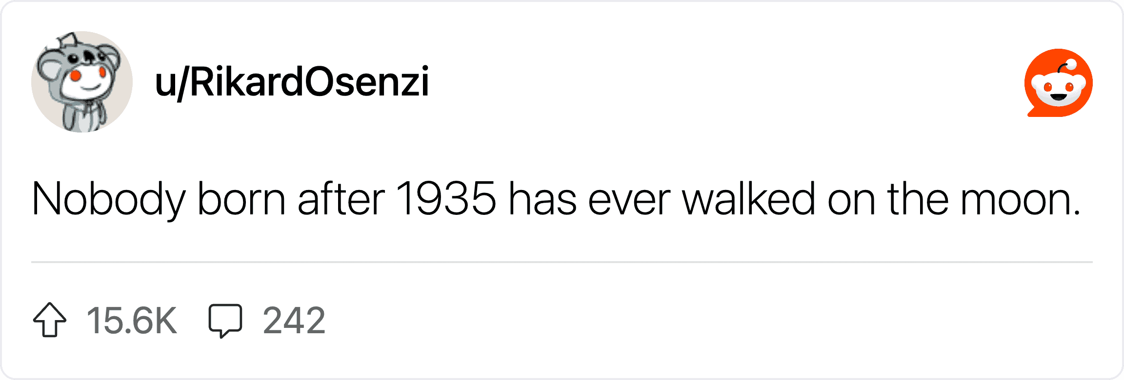 Nobody born after 1935 has ever walked on the moon.