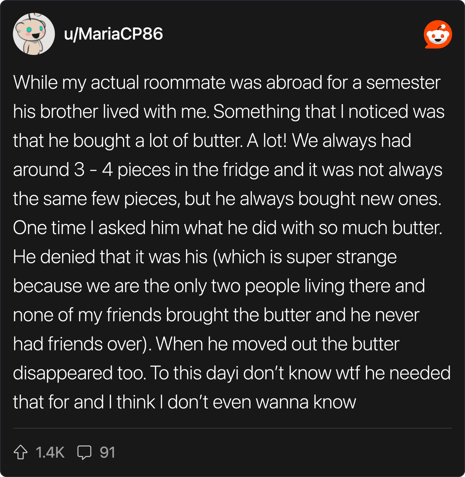 Roommate hoarding butter in fridge, denying ownership, causing confusion.