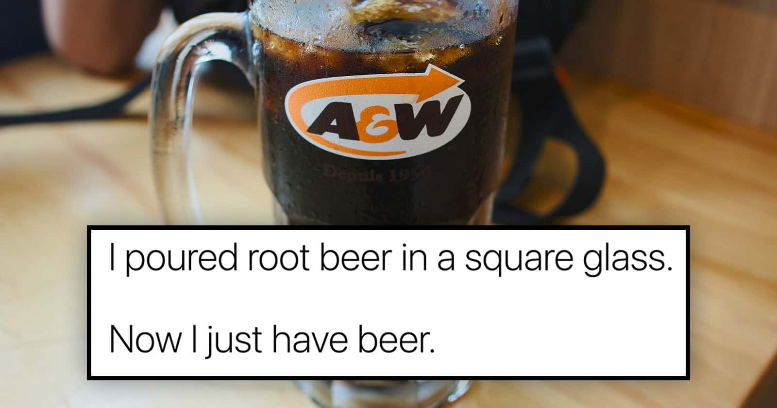 Glass of root beer with humorous joke about beer and root beer.