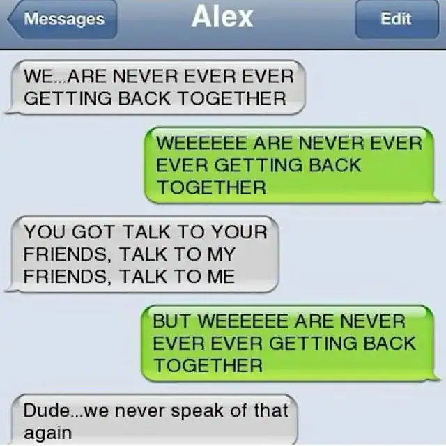 Humorous text message exchange about never getting back together.