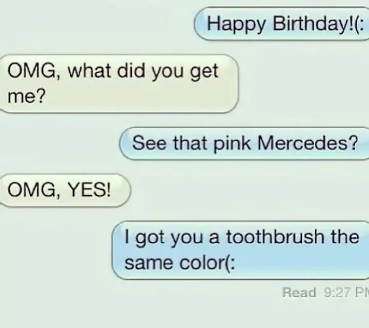 Image of a humorous birthday text exchange about a pink Mercedes and a matching toothbrush.