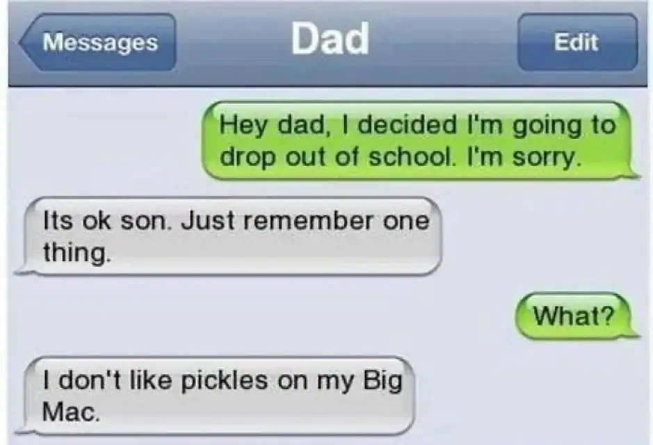 Humorous text message exchange between dad and son about dropping out of school.