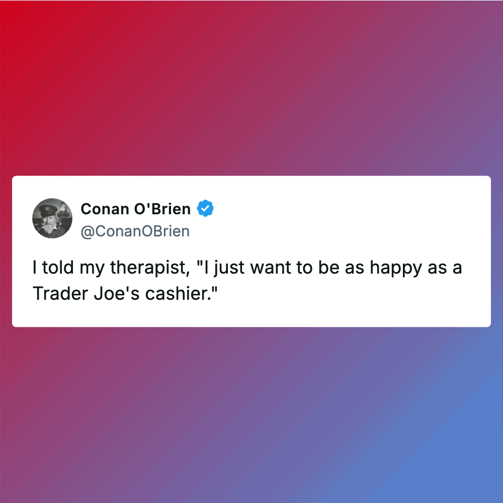Humorous quote about Trader Joe's cashier experience.