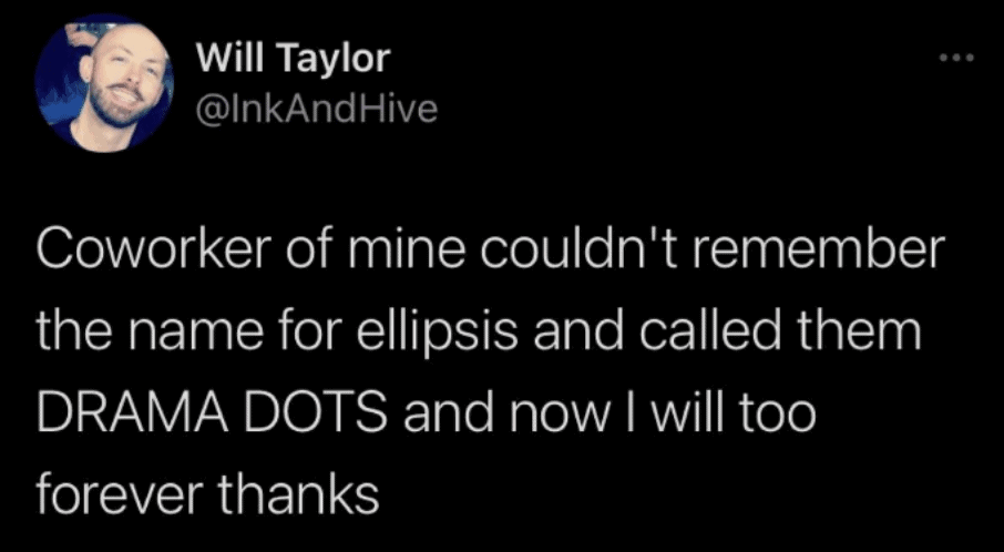 Humorous meme about coworker forgetting "DRAMA DOTS" name, referencing ellipsis.