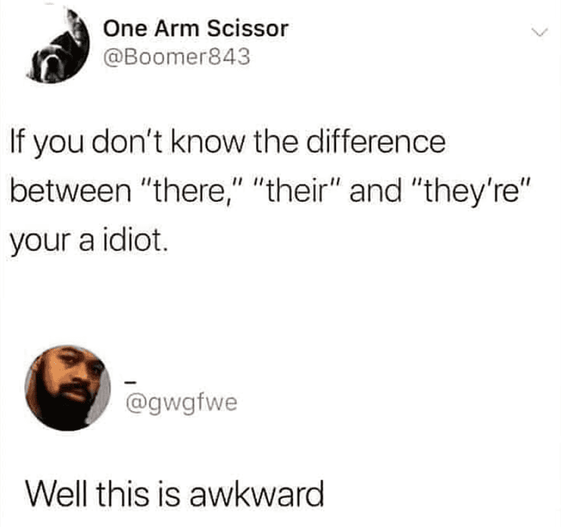 Funny meme about grammar mistakes and awkward moments.