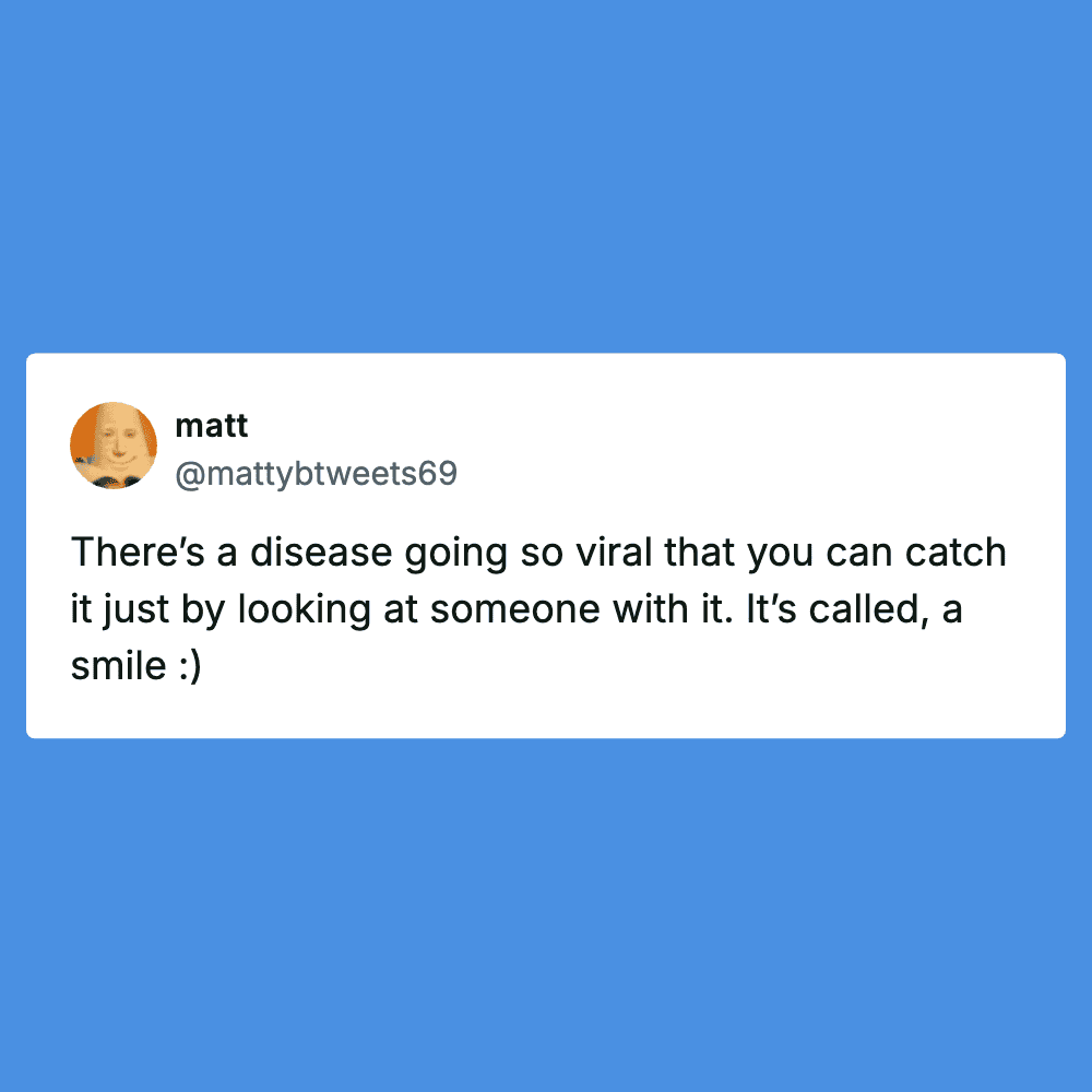 Funny tweet about a contagious smile going viral.