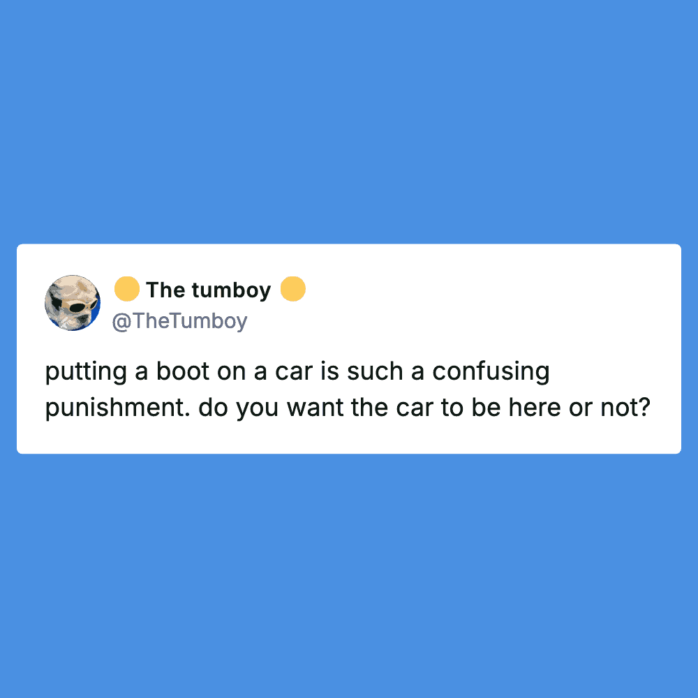 Humorous tweet showing a person’s confusion over putting a boot on a car, related to weekend humor.