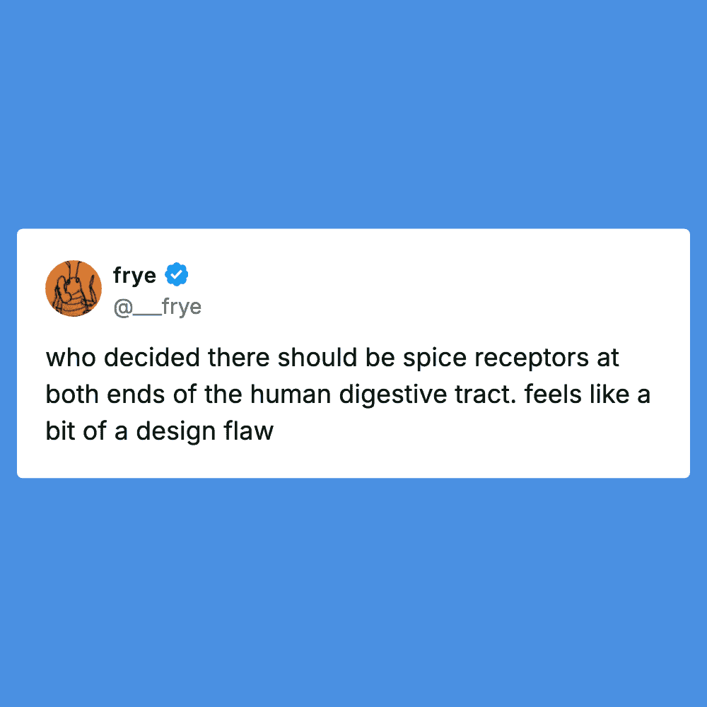 Humorous tweet about spice receptors at both ends of the human digestive tract.