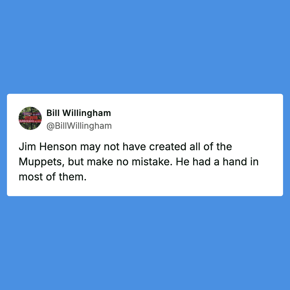 Humorous tweet about Jim Henson and the Muppets by Bill Willingham.